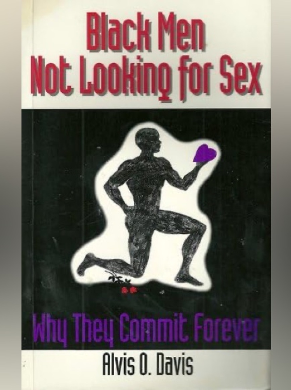 Black Men Not Looking for Sex - Alvis O. Davis with their real signature
